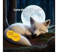 Luna der kleine weiße Fuchs