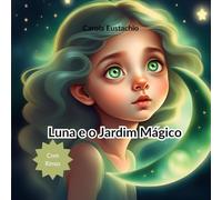 Luna e o Jardim Mágico
