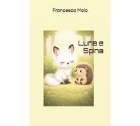 Luna e Spina (Le Storie di Giulia)
