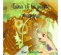 Luna et la pierre magique (Luna The Fairy - Français)