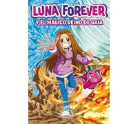 Luna Forever y el mágico Reino de Gaia (4You2)