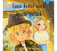 Luna kehrt nach Hause zurück (Luna The Fairy - De)