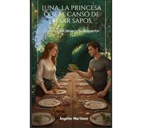 LUNA, LA PRINCESA QUE SE CANSÓ DE BESAR SAPOS: Crónicas del deseo y el despertar (EL VIAJE DE LUNA Y LA HERIDA DORADA)