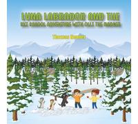 Luna Labrador and the Ski School Adventure with Olli the Badger (The adventures of Luna Labrador)