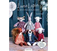 Luna lapin se fait de nouveaux amis: Irrésistibles animaux en feutre à créer et habiller