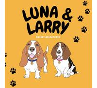 Luna & Larry Basset Adventures: A Coloring & Activity Book for Kids Ages 3-8