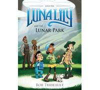 LUNA LILY: and the Lunar Park