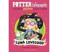 Luna Lovegood: Petits guides sur Harry Potter, la saga de J.K. Rowling