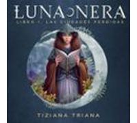 luna nera: las ciudades perdidas (audiolibro)