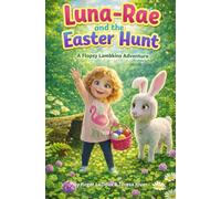 Luna-Rae and the Easter Hunt (Easter Celebration 2026)