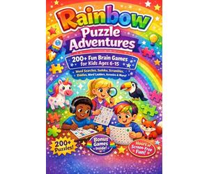 Luna Rainbow: Ultimate Kids Puzzle Book - Word Searches, Sudoku, Scramble, Riddles & Brain Games: Over 200 Fun Puzzles for Ages 6-15 | Screen-Free Activity Book | Improves Vocabulary, Logic & Focus