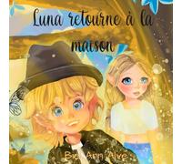 Luna retourne à la maison (Luna The Fairy - Français)