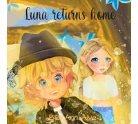 Luna returns home: 7 (Luna The Fairy)