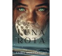 LUNA ROTA: Novela erótica y romántica de seducción sobrenatural, vampiro del Consejo, alfa licántropo, bruja traidora, sacrificio, guerra