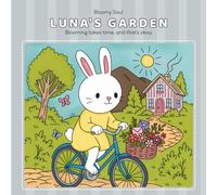 Luna´s Garden: Cozy Cottage Adventures: A Whimsical Coloring Book for Relaxing Moments