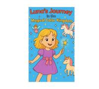 “Luna’s Journey in the Magical Color Kingdom” (Coloring books)