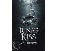 Luna’s Kiss (The Crescent Saga)