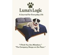Luna’s Logic: I Think You Are Mistaken. The Company Sleeps on the Floor.