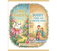 Luna’s Magic Garden & Buddy’s Forever Home