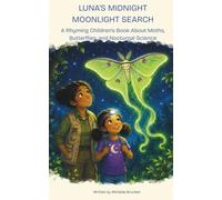 Luna’s Midnight Moonlight Search: A Rhyming Children's Book About Moths, Butterflies, and Nocturnal Science