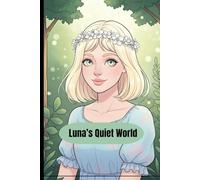 Luna’s Quiet World: A Cute Cartoon Adult Coloring Book (18+) with a Calm Story Journey for Relaxation, Stress Relief & Mindful Creativity