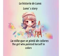 Luna´s story: The girl who painted herself in colors