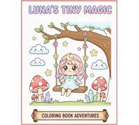Luna’s Tiny Magic - Coloring Book