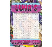 LUNA’s Word Search is packed with 50 fun, family-friendly puzzles!: LUNA, This special word search book was created just for you! 50 Family-friendly ... your brain, and enjoy some screen-free fun!