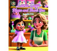 Luna Says Please and Thank You