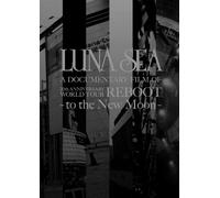 Luna Sea - Luna Sea - Documentary Film Of 20Th Anniversaryworld Tour Reboot-To The New Moon [Edizione: Giappone] [Italia] [DVD]