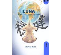 LUNA - Teil 1: Einmal um die Welt