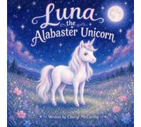Luna the Alabaster Unicorn