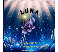 Luna: The Anglerfish Who Touched the Sun