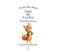 Luna the Cat-Fox Finds Her Pounce (The Dr. Kitty Books Series)