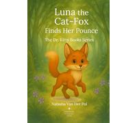 Luna the Cat-Fox Finds Her Pounce (The Dr. Kitty Books Series)