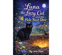 Luna the Lazy Cat and the Hole Next Door