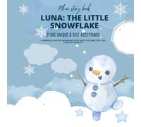 Luna: The Little Snowflake: A Magical Winter Rhyming Story with Interactive Fun for Kids Ages 3-7