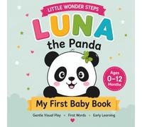 Luna the Panda: My First Baby Book: A Gentle Introduction to Colors, Animals & Everyday Objects