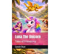 Luna The Unicorn: Tales of Friendship