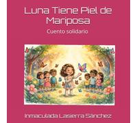 Luna Tiene Piel de Mariposa: Libro solidario para dar visibilidad a una enfermedad rara.