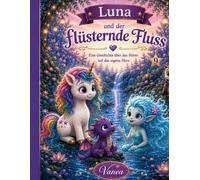 Luna und der flüsternde Fluss: Ausgabe 9 (Luna im Zauberwald)