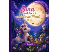 Luna und der schlafende Mond: Ausgabe 7 (Luna im Zauberwald)