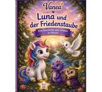 Luna und die Friedenstaube: Ausgabe 11 (Luna im Zauberwald)