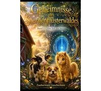 Luna und Lilly Geheimnisse des Sternenflüsterwaldes: Band 1 (Luna und Lilly Der Klang des Herzens)