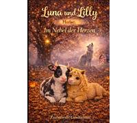 Luna und Lilly Herbst: Im Nebel der Herzen (Luna und Lilly Der Klang des Herzens)
