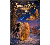 Luna und Lilly - Winter - Der Klang der tausend Lichter (Luna und Lilly Der Klang des Herzens)
