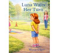 Luna Waits Her Turn (Luna and Everyday Skills)