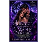 Luna wurde zu einem anderen Wolf verurteilt: Eine Zwangsheirat, eine Feinde-zu-Liebende-Wolfswandler-Romanze mit einem zu Unrecht zurückgewiesenen Partner (Buch 2) (Die Mondglas-Blutlinie)