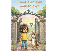 Luna y el gato mágico: Luna and the magic cat (Las aventuras de Luna)