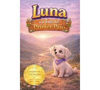 Luna y la luz del primer paso: Enseñanzas de la Kabbalah para niños